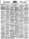 Kentish Gazette Tuesday 01 March 1864 Page 1