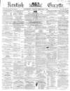 Kentish Gazette Tuesday 07 February 1865 Page 1