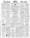 Kentish Gazette Tuesday 11 April 1865 Page 1
