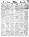 Kentish Gazette Tuesday 03 April 1866 Page 1
