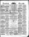 Kentish Gazette Tuesday 07 March 1871 Page 1