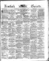 Kentish Gazette Tuesday 21 March 1871 Page 1