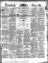 Kentish Gazette Tuesday 20 February 1872 Page 1