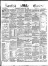 Kentish Gazette Tuesday 02 July 1872 Page 1