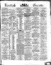 Kentish Gazette Tuesday 01 July 1873 Page 1