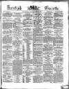 Kentish Gazette Tuesday 22 July 1873 Page 1