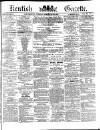 Kentish Gazette Tuesday 22 February 1876 Page 1
