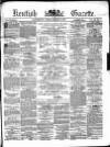 Kentish Gazette Tuesday 13 March 1877 Page 1