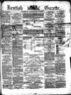 Kentish Gazette Tuesday 22 May 1877 Page 1