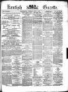 Kentish Gazette Tuesday 17 July 1877 Page 1