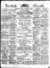 Kentish Gazette Tuesday 05 February 1878 Page 1