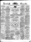 Kentish Gazette Tuesday 25 June 1878 Page 1