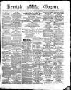 Kentish Gazette Tuesday 13 August 1878 Page 1