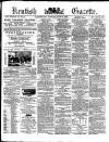 Kentish Gazette Tuesday 16 May 1882 Page 1