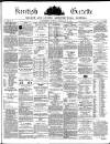 Kentish Gazette Tuesday 16 February 1886 Page 1