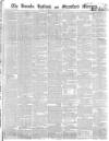 Stamford Mercury Friday 18 May 1832 Page 1