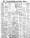 Stamford Mercury Friday 22 February 1889 Page 1