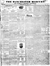 Manchester Mercury Tuesday 25 March 1828 Page 1