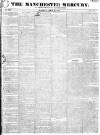 Manchester Mercury Tuesday 29 April 1828 Page 1