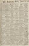 Newcastle Journal Friday 02 August 1861 Page 1