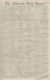 Newcastle Journal Thursday 11 September 1862 Page 1