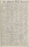 Newcastle Journal Tuesday 13 October 1863 Page 1
