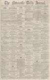 Newcastle Journal Thursday 14 April 1864 Page 1