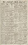 Newcastle Journal Monday 11 July 1864 Page 1