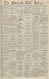 Newcastle Journal Saturday 24 September 1864 Page 1
