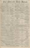 Newcastle Journal Saturday 28 January 1865 Page 1