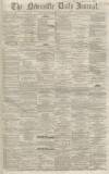 Newcastle Journal Thursday 13 April 1865 Page 1
