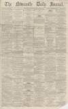 Newcastle Journal Tuesday 30 April 1867 Page 1