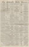 Newcastle Journal Saturday 06 July 1867 Page 1