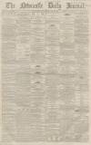 Newcastle Journal Monday 29 July 1867 Page 1