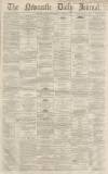 Newcastle Journal Thursday 14 November 1867 Page 1