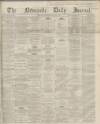 Newcastle Journal Friday 01 May 1868 Page 1