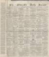 Newcastle Journal Monday 04 January 1869 Page 1