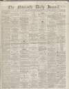 Newcastle Journal Friday 26 March 1869 Page 1