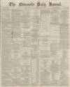 Newcastle Journal Saturday 08 January 1870 Page 1
