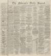 Newcastle Journal Tuesday 11 October 1870 Page 1