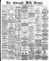 Newcastle Journal Tuesday 12 March 1872 Page 1