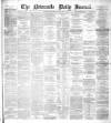 Newcastle Journal Saturday 01 March 1873 Page 1