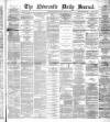 Newcastle Journal Friday 07 March 1873 Page 1