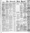 Newcastle Journal Friday 14 March 1873 Page 1