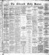 Newcastle Journal Thursday 27 March 1873 Page 1