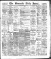 Newcastle Journal Monday 10 January 1881 Page 1