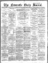 Newcastle Journal Saturday 18 February 1893 Page 1