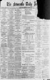 Newcastle Journal Saturday 13 August 1898 Page 1
