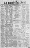 Newcastle Journal Tuesday 06 December 1898 Page 1