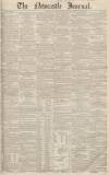 Newcastle Journal Saturday 26 January 1850 Page 1